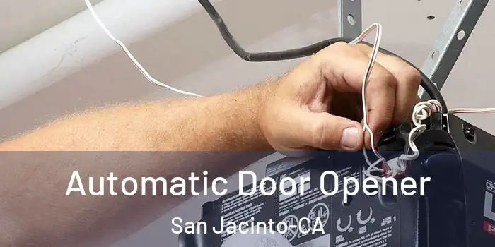 Automatic Door Opener San Jacinto-CA