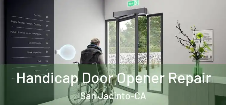 Handicap Door Opener Repair San Jacinto-CA