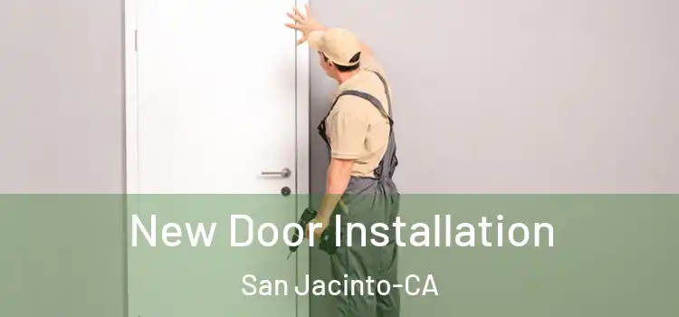 New Door Installation San Jacinto-CA