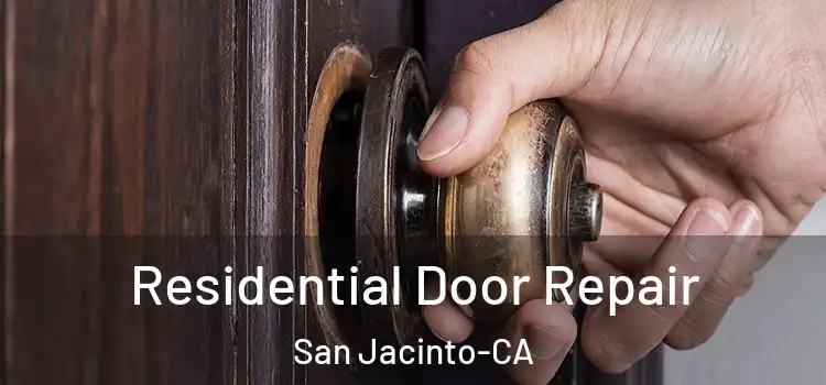 Residential Door Repair San Jacinto-CA